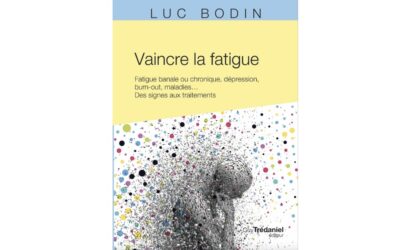 « Vaincre la fatigue » le nouveau livre de Luc Bodin