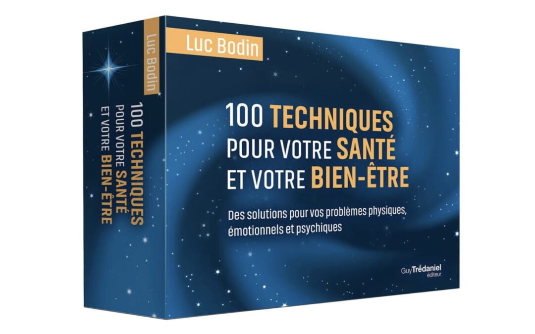 Sortie du coffret : « 100 techniques pour votre santé et votre bien-être » de Luc Bodin
